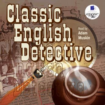 Classic English Detective sample.