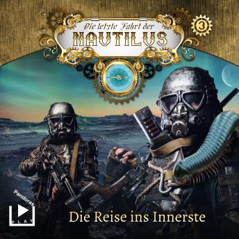[German] - Die letzte Fahrt der Nautilus 3 - Die Reise ins Innerste