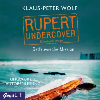 [German] - Rupert Undercover. Ostfriesische Mission [Band 1 (Ungekürzt)]