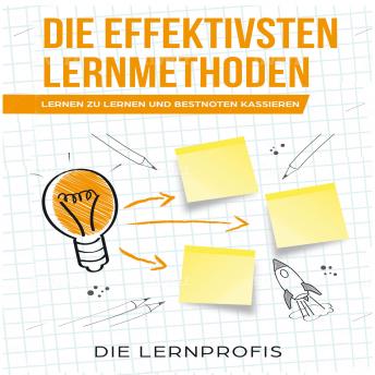 [German] - Die effektivsten Lernmethoden: Lernen zu lernen und Bestnoten kassieren