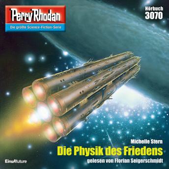 [German] - Perry Rhodan 3070: Die Physik des Friedens: Perry Rhodan-Zyklus 'Mythos'