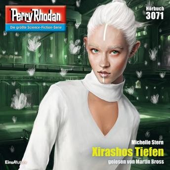 [German] - Perry Rhodan 3071: Xirashos Tiefen: Perry Rhodan-Zyklus 'Mythos'