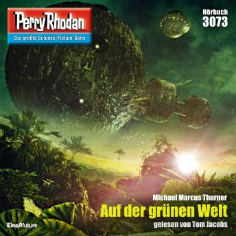 [German] - Perry Rhodan 3073: Auf der grünen Welt: Perry Rhodan-Zyklus 'Mythos'