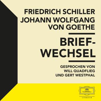 Goethe & Schiller: Briefwechsel, Audio book by Johann Wolfgang Von Goethe, Johann Christoph Friedrich Von Schiller, Bernd Plagemann, Wolfgang Peters