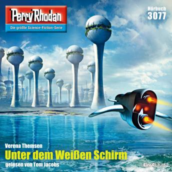 [German] - Perry Rhodan 3077: Unter dem Weißen Schirm: Perry Rhodan-Zyklus 'Mythos'