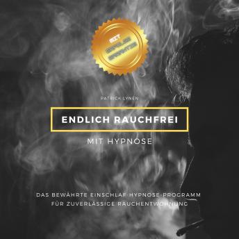 [German] - Endlich rauchfrei mit Hypnose: Das bewährte Einschlaf-Hypnose-Programm  für zuverlässige Rauchentwöhnung