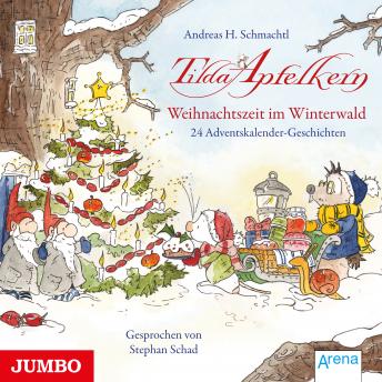 [German] - Tilda Apfelkern. Weihnachtszeit im Winterwald. 24 Adventskalender-Geschichten