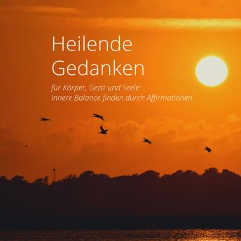 [German] - Heilende Gedanken für Körper, Geist und Seele: Innere Balance finden durch Affirmationen - Tara C. Jungbauer episode artwork