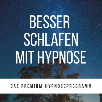 [German] - Besser schlafen mit Hypnose: Das Premium-Hypnoseprogramm