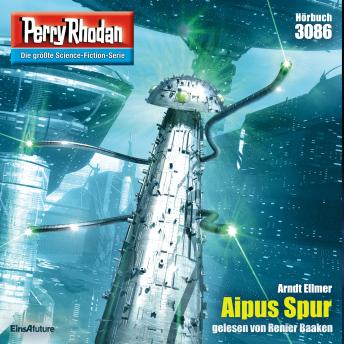 [German] - Perry Rhodan 3086: Aipus Spur: Perry Rhodan-Zyklus 'Mythos'