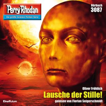 [German] - Perry Rhodan 3087: Lausche der Stille!: Perry Rhodan-Zyklus 'Mythos'