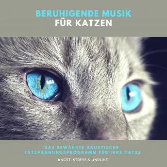 [German] - Beruhigende Musik für Katzen: Das bewährte akustische Entspannungsprogramm für Ihre Katze