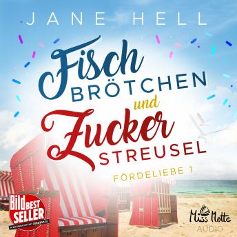 [German] - Fischbrötchen und Zuckerstreusel: Ein Ostseeroman | Fördeliebe 1