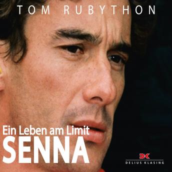Ayrton Senna: Ein Leben am Limit