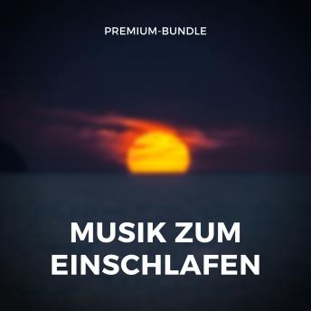 [German] - Musik zum Einschlafen: Premium-Bundle