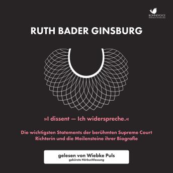Download 'I dissent - Ich widerspreche.': Die wichtigsten Statements der berühmten Supreme Court Richterin und die Meilensteine ihrer Biografie by Ruth Bader Ginsburg