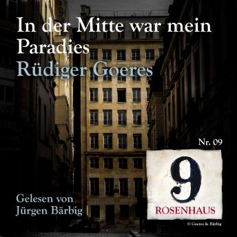 [German] - In der Mitte war mein Paradies - Rosenhaus 9 - Nr.09