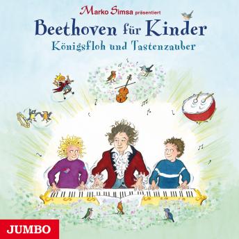 [German] - Beethoven für Kinder. Königsfloh und Tastenzauber