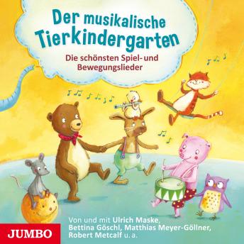 [German] - Der musikalische Tierkindergarten: Die schönsten Spiel- und Bewegungslieder