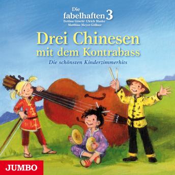 [German] - Drei Chinesen mit dem Kontrabass: Die schönsten Kinderzimmerhits