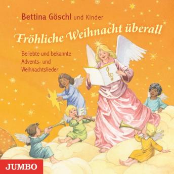 [German] - Fröhliche Weihnacht überall. Beliebte Lieder und Gedichte zur Advents- und Weihnachtszeit