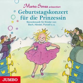 [German] - Geburtstagskonzert für die Prinzessin: Barockmusik für Kinder von Bach, Händel, Purcell u.a.