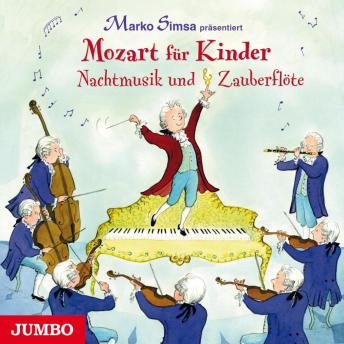 [German] - Mozart für Kinder. Nachtmusik und Zauberflöte