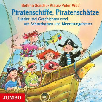 [German] - Piratenschiffe, Piratenschätze: Lieder und Geschichten rund um Schatzkarten und Meeresungeheuer