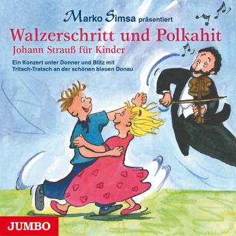 [German] - Walzerschritt und Polkahit: Johann Strauß für Kinder