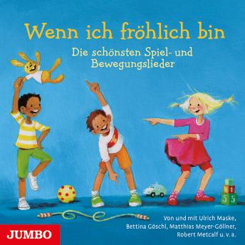 [German] - Wenn ich fröhlich bin: Die schönsten Spiel- und Bewegungslieder