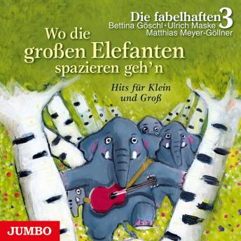 [German] - Wo die großen Elefanten spazieren geh'n: Die schönsten Kinderzimmerhits