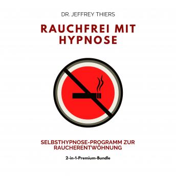 [German] - Rauchfrei mit Hypnose: Selbsthypnose-Programm zur Raucherentwöhnung: 2-in-1-Premium-Bundle