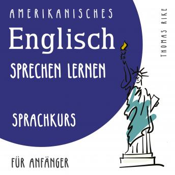 [German] - Amerikanisches Englisch sprechen lernen (Sprachkurs für Anfänger)
