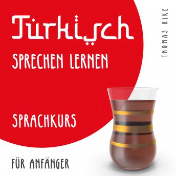 [German] - Türkisch sprechen lernen (Sprachkurs für Anfänger)