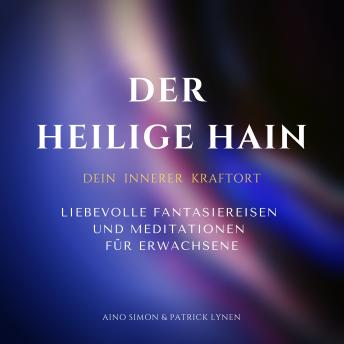[German] - Der heilige Hain: Dein innerer Kraftort: Liebevolle Fantasiereisen und Meditationen für Erwachsene - Premium-Bundle