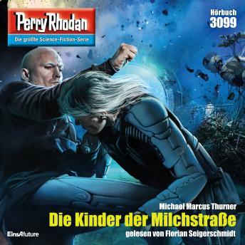 [German] - Perry Rhodan 3099: Die Kinder der Milchstraße: Perry Rhodan-Zyklus 'Mythos'