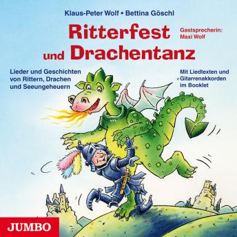 [German] - Ritterfest und Drachentanz: Lieder und Geschichten von Rittern, Drachen und Seeungeheuern