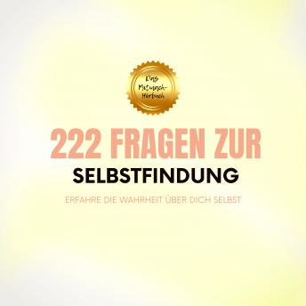 [German] - 222 Fragen zur Selbstfindung: Erfahre die Wahrheit über Dich selbst: Das Mitmach-Hörbuch von Bestseller-Autor Patrick Lynen