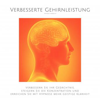 [German] - Das revolutionäre 5-in-1-Hypnose-Bundle: Verbesserte Gehirnleistung: Verbessern Sie Ihr Gedächtnis, steigern Sie die Konzentration und erreichen Sie mit Hypnose mehr geistige Klarheit
