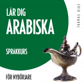Download Lär dig arabiska (språkkurs för nybörjare) by Thomas Rike