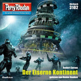 [German] - Perry Rhodan 3102: Der Eiserne Kontinent: Perry Rhodan-Zyklus 'Chaotarchen'