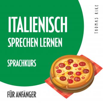 [German] - Italienisch sprechen lernen (Sprachkurs für Anfänger)
