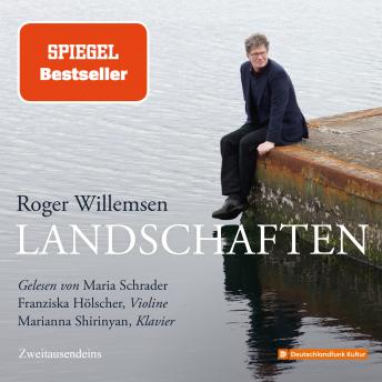 [German] - Roger Willemsen - Landschaften