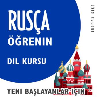 [Turkish] - Rusça Öğrenin (Yeni Başlayanlar için Dil Kursu)