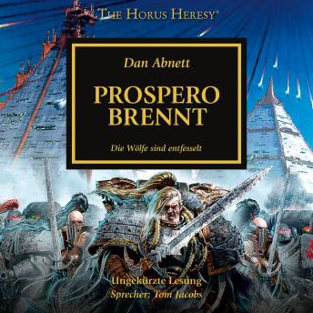 [German] - The Horus Heresy 15: Prospero brennt: Die Wölfe sind entfesselt