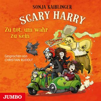 Download Scary Harry. Zu tot, um wahr zu sein by Sonja Kaiblinger