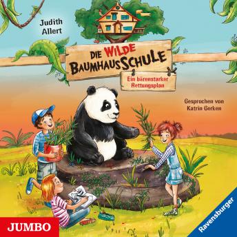 Download Die wilde Baumhausschule. Ein bärenstarker Rettungsplan by Judith Allter