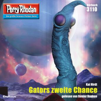 [German] - Perry Rhodan 3110: Gators zweite Chance: Perry Rhodan-Zyklus 'Chaotarchen'