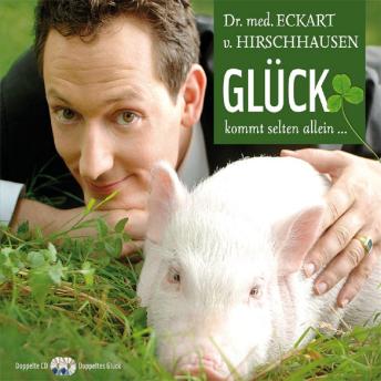 Download Glück kommt selten allein ... by Eckart Von Hirschhausen