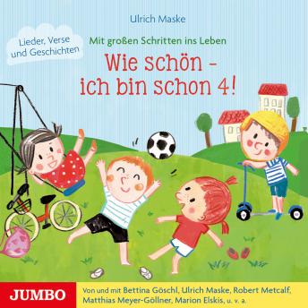 [German] - Wie schön - ich bin schon 4!: Lieder, Verse und Geschichten